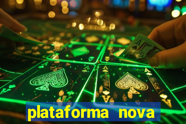 plataforma nova pagando bem